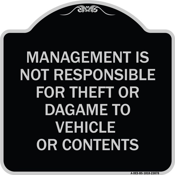 Signmission Management Is Not Responsible for Theft or Damage to Vehicles or Contents Alum, 18" H, BS-1818-23878 A-DES-BS-1818-23878 - main
